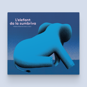 Cover Buch: Robert & Vidali, "L'elefant da la sumbriva"